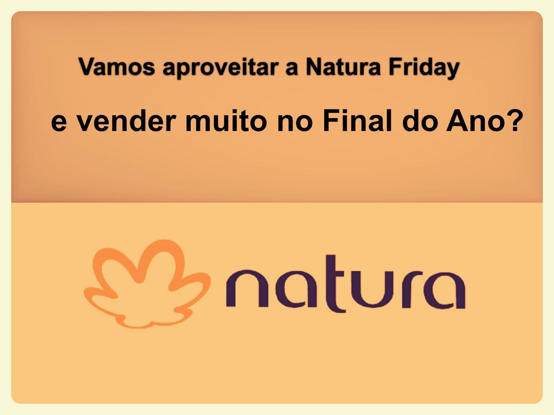 Natura Friday e Kits de Natal