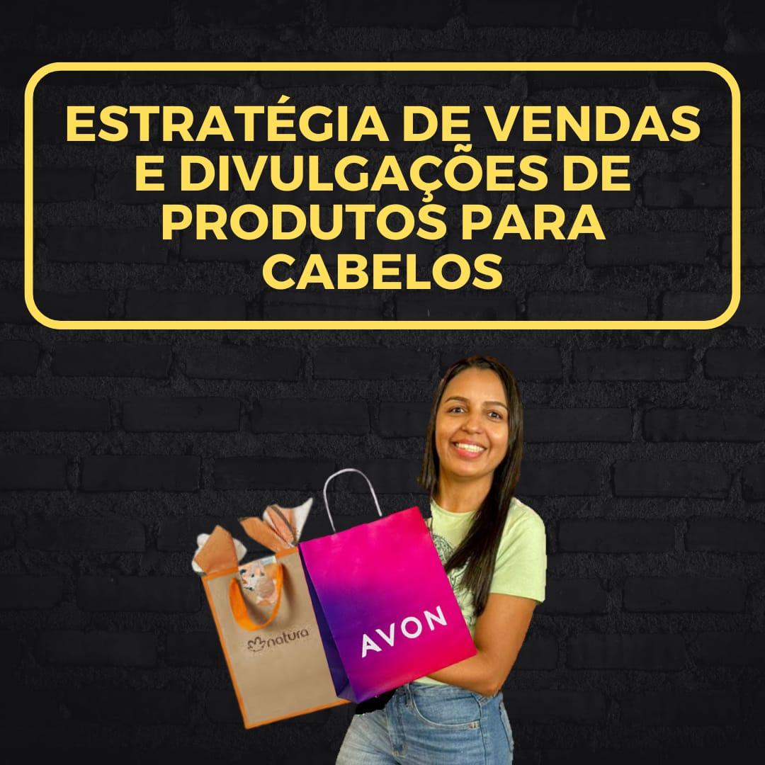 Estratégias de vendas e divulgações de produtos para cabelos 