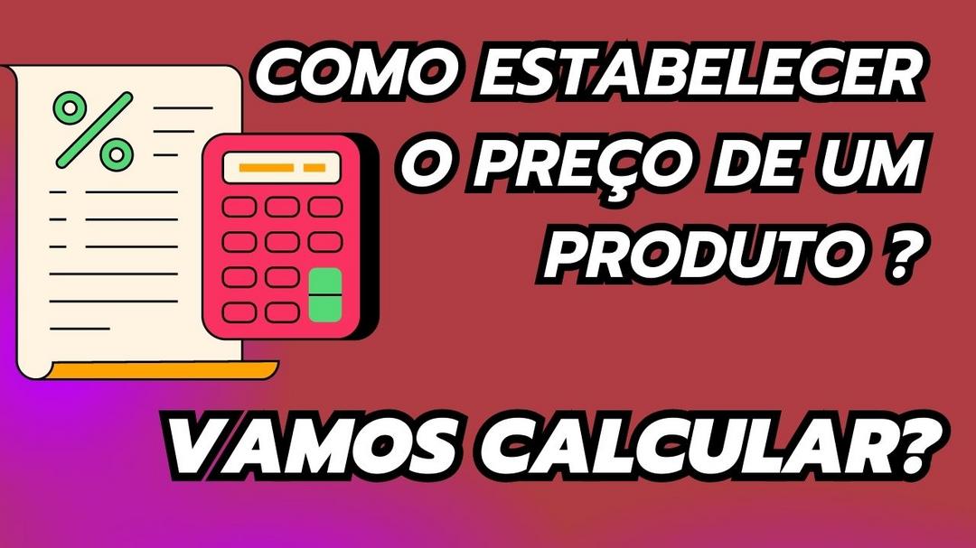 Como calcular o preço de um produto? 💲