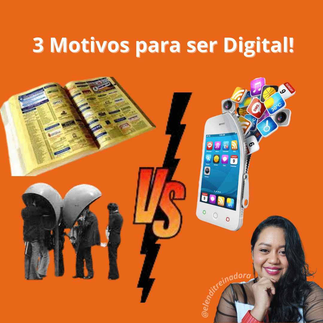 3 Motivos para ser Digital!