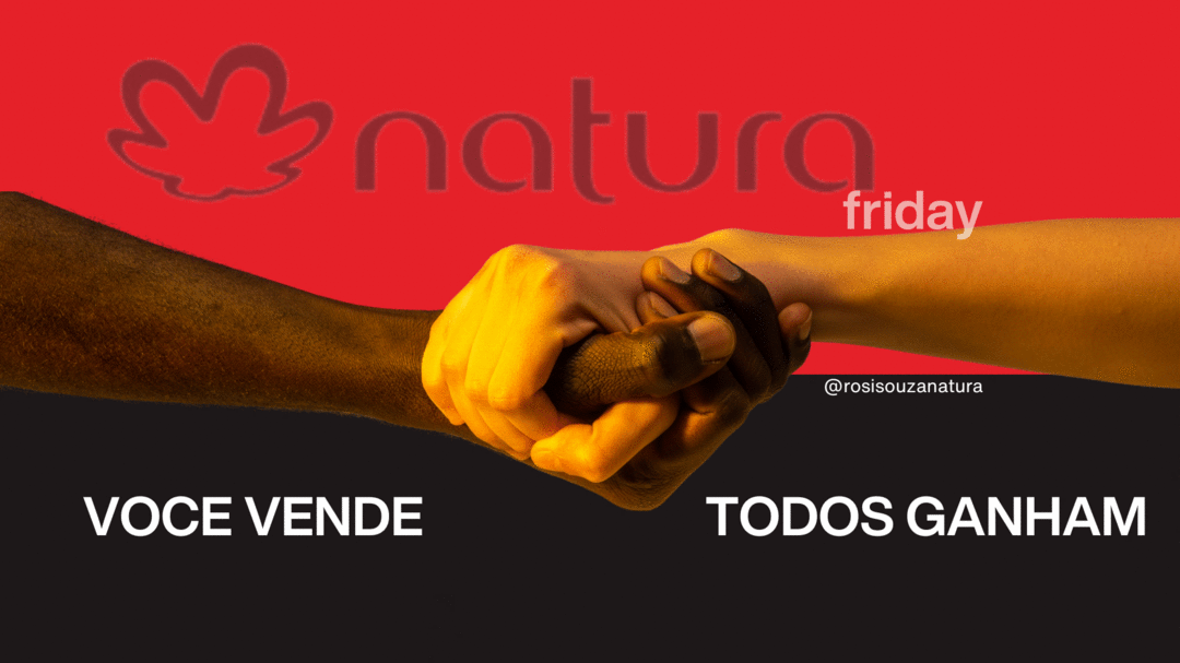 Natura Friday é bom para TODOS - A cada $99,00 em vendas alguem é beneficiado