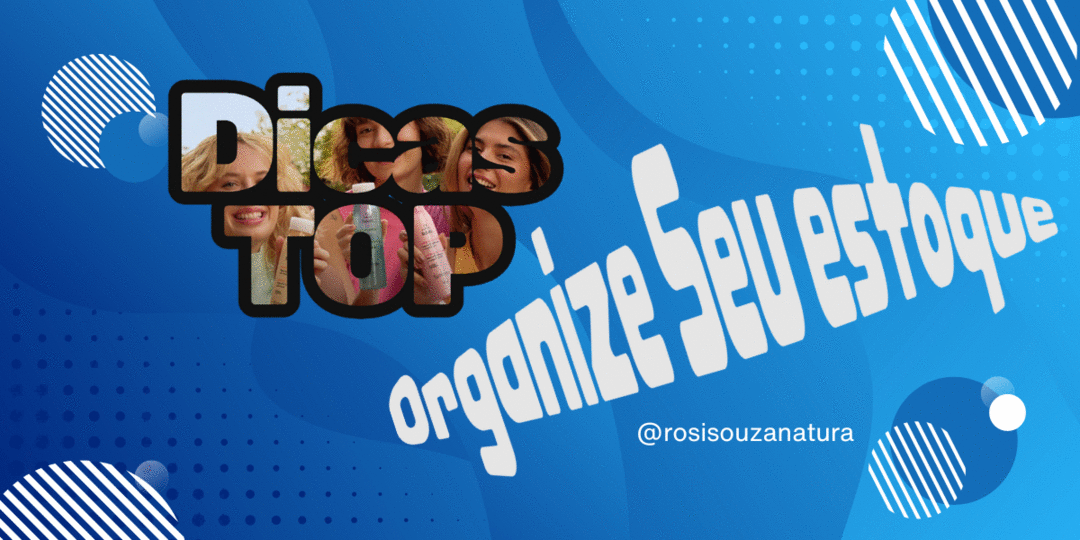 Estoque Organizado - DICAS TOPS! 